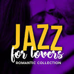 Jazz For Lovers: Romantic Collection