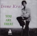 Irene Kral - You Are There