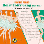 Irving Mills & His Hotsy Totsy Band - The Hotsy Totsy Gang