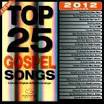 Isaac Carree - Top 25 Gospel Songs: 2012 Edition