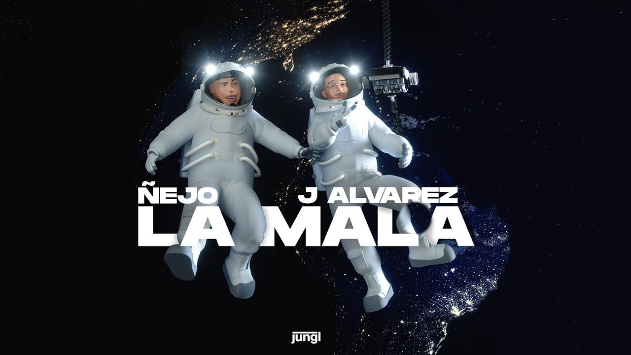 J Alvarez, Jungl and Nejo - La Mala