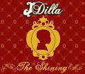 J Dilla - The Shining