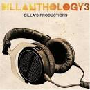 J Dilla - Dillanthology, Vol. 3: Dilla's Productions