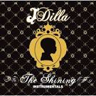 J Dilla - The Shining: Instrumentals