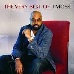 J Moss - The Very Best of J Moss