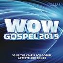 J Moss - Wow: Gospel 2015: The Year's 30 Top Gospel Artists And Songs