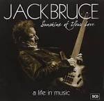 Jack Bruce - Sunshine of Your Love: A Life in Music