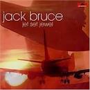 Jack Bruce - Jet Set Jewel