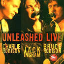 Bruce Robinson - Unleashed Live