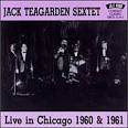 Jack Teagarden - Live in Chicago 1960 & 1961