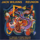 Jack Wilkins - Reunion