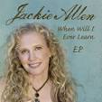 Jackie Allen - When Will I Ever Learn