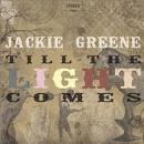 Jackie Greene - Til the Light Comes