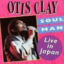 Otis Clay - Soul Man: Live in Japan