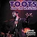 Toots & the Maytals - Time Tough: The Anthology