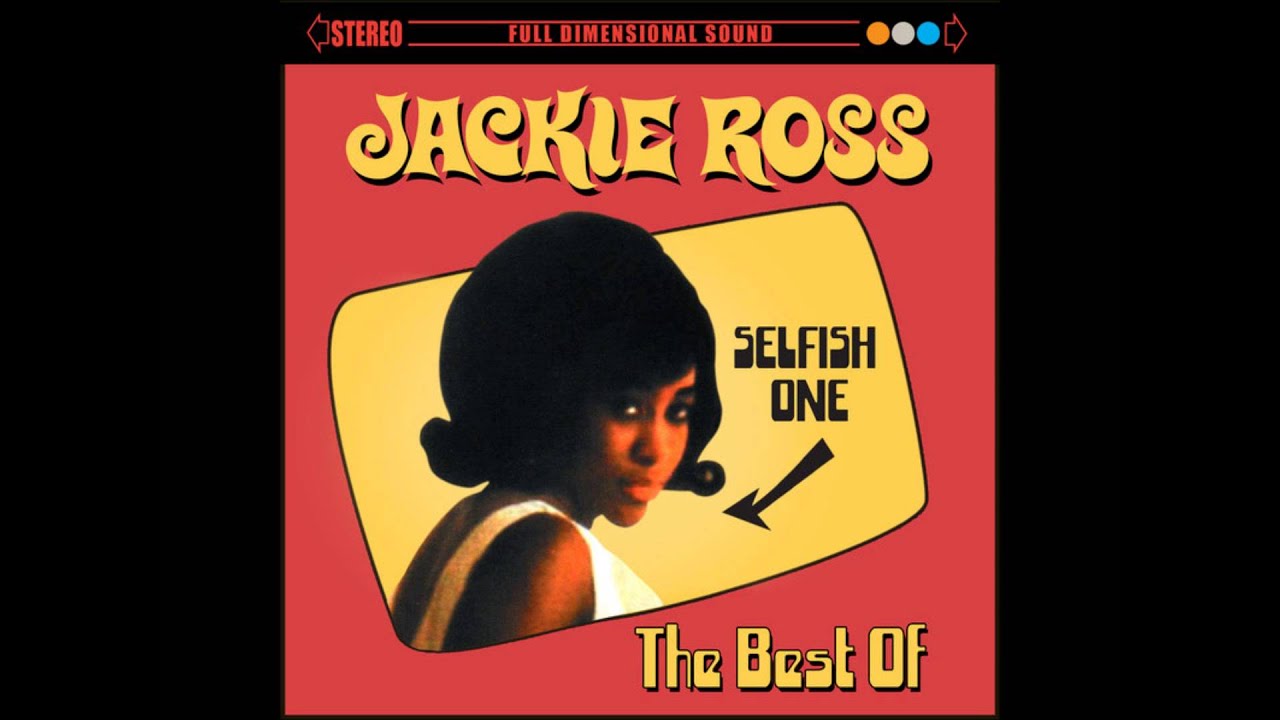 Jackie Ross - Selfish One