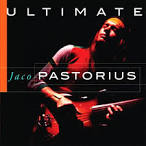 Jaco Pastorius - Ultimate Jaco Pastorius