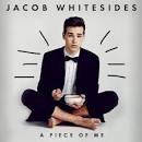 Jacob Whitesides - A Piece of Me