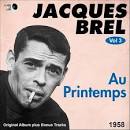 Jacques Brel - Au Printemps