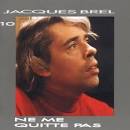 Jacques Brel - Jacques Brel 10/Ne Me Quitte Pas