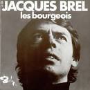 Jacques Brel - Les Bourgeois