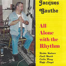 Jacques Gauthe - All Alone With the Rhythm