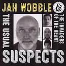 Jah Wobble's Invaders of the Heart - The Usual Suspects