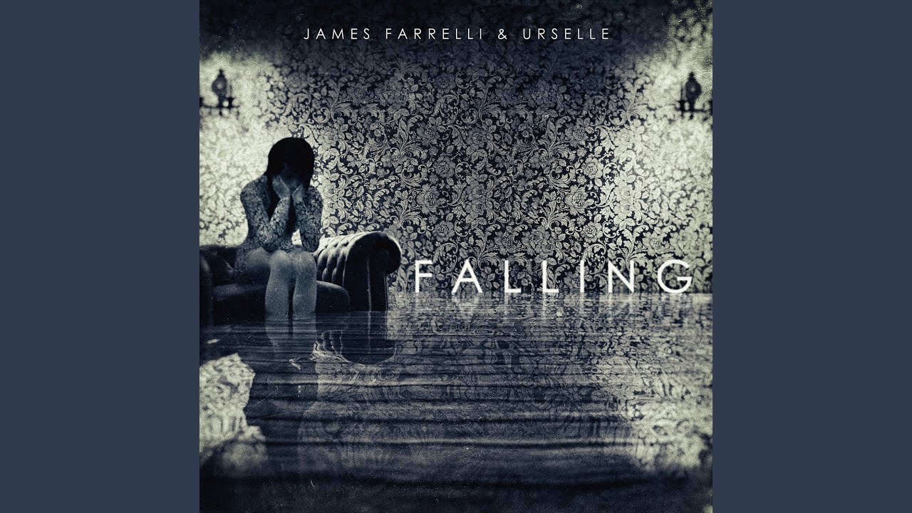 James Farrelli and Urselle - Falling