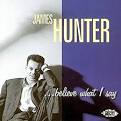 James Hunter - ...Believe What I Say