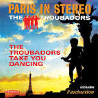 Troubadors - Paris In Stereo/the Troubadors Take You Dancing