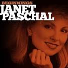 Janet Paschal - Beginnings