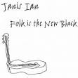 Janis Ian - Folk Is the New Black [CD/DVD]