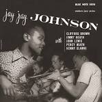 Jay Jay Johnson - Jay Jay Johnson With Clifford Brown
