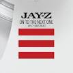 Jay-Z - On to the Next One