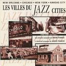 Jazz Cities: New Orleans, Chicago, New York, Kansas City