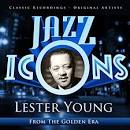 Jazz Icons from the Golden Era: Lester Young