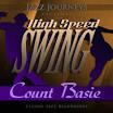 Count Basie & His Sextet - Jazz Journeys Presents High Speed Swing: Count Basie