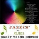 Jimmy Witherspoon - Jazzin' The Blues: Early Trend Heroes