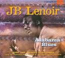 J.B. Lenoir - Alabama Blues: Rare and Intimate Recordings from the Tragically Short Career of the Gre