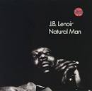 J.B. Lenoir - Natural Man [Japan]