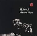 J.B. Lenoir - Natural Man