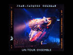 Jean-Jacques Goldman - Un Tour Ensemble