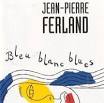 Jean-Pierre Ferland - Bleu Blanc Blues