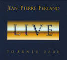 Jean-Pierre Ferland - Live Tournée 2000