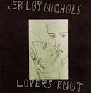 Jeb Loy Nichols - Lovers Knot