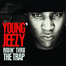 Young Jeezy - Ridin Thru the Trap