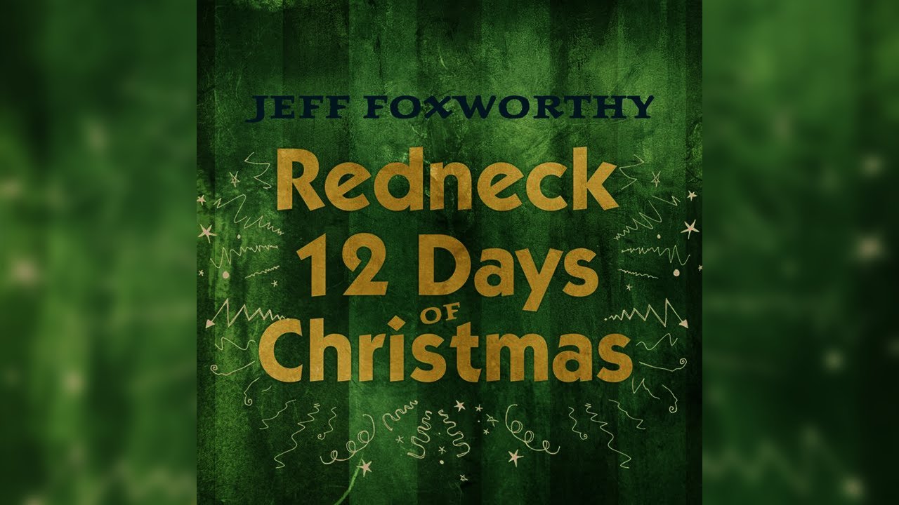 Redneck 12 Days of Christmas [Album Version] - Redneck 12 Days of Christmas [Album Version]