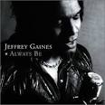 Jeffrey Gaines - Always Be