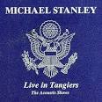 Michael Stanley - Live in Tangiers: The Acoustic Shows