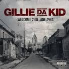 Gillie da Kid - Welcome to Gilladelphia